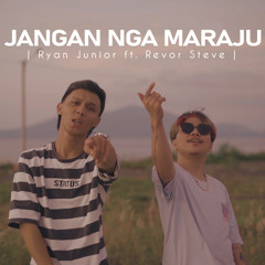 Jangan Nga Maraju (feat. REVORSTEVE)