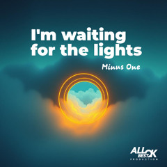 I'm waiting for the lights_Minus One