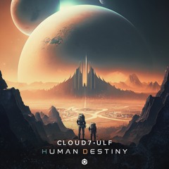 Cloud7 & Ulf - Human Destiny (Free Download)