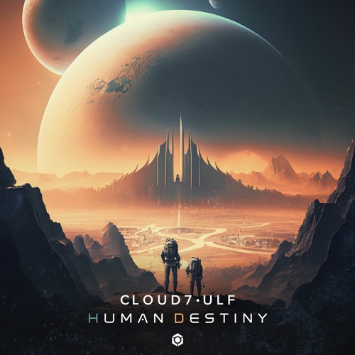 Cloud7 & Ulf - Human Destiny (Free Download)