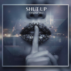 Shut Up (Original Mix)