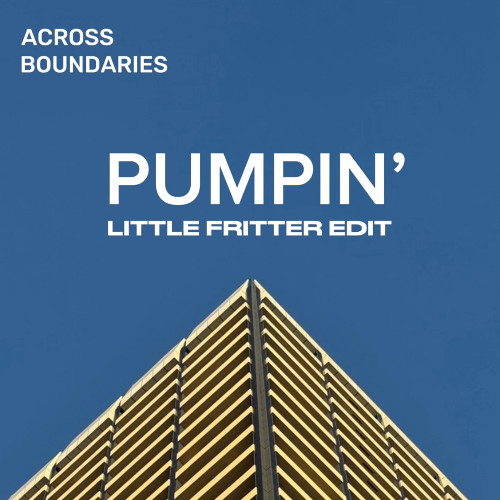 PUMPIN' LITTLE FRITTER EDIT