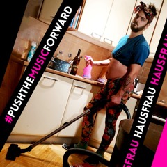 Ian Sound - HAUSFRAU #PUSHTHEMUSICFORWARD