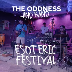 THE ODDNESS AND BAND / LIVE AT ESOTRIC FESTIVAL