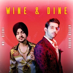 Wine & Dine (Full Song) | Abeer Arora | Mr. Richi | Latest Punjabi Songs 2020