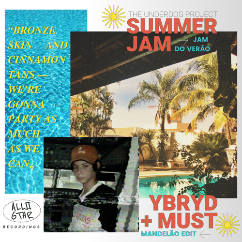YBRYD & MUST - Summer Jam (Mandelão Edit)
