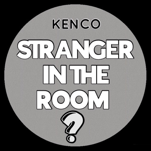 Stranger In The Room - Kenco (Remastered)
