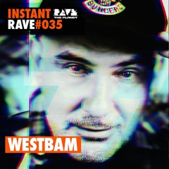 WESTBAM @ Instant Rave #035