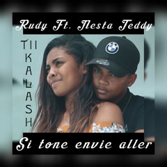 Rudy Ft Nesta Teddy & Tii Kalash - Si Tone Envie Aller (Zouk Remix) FULL