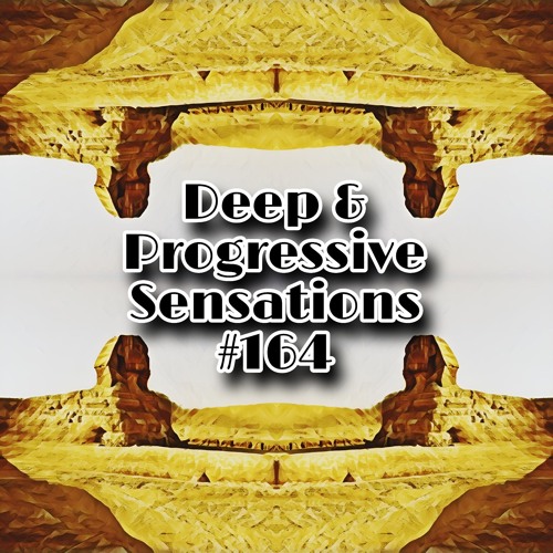 Deep & Progressive Sensations #164 | The Sphinx Of Egypt