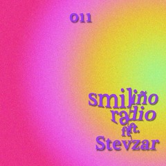 Smiliño Radio Episode 011 ft. STEVZAR
