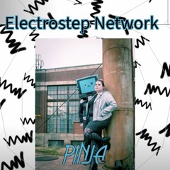 PINJA - LVllABY's Stories Ep #2 Electrostep Network Podcast