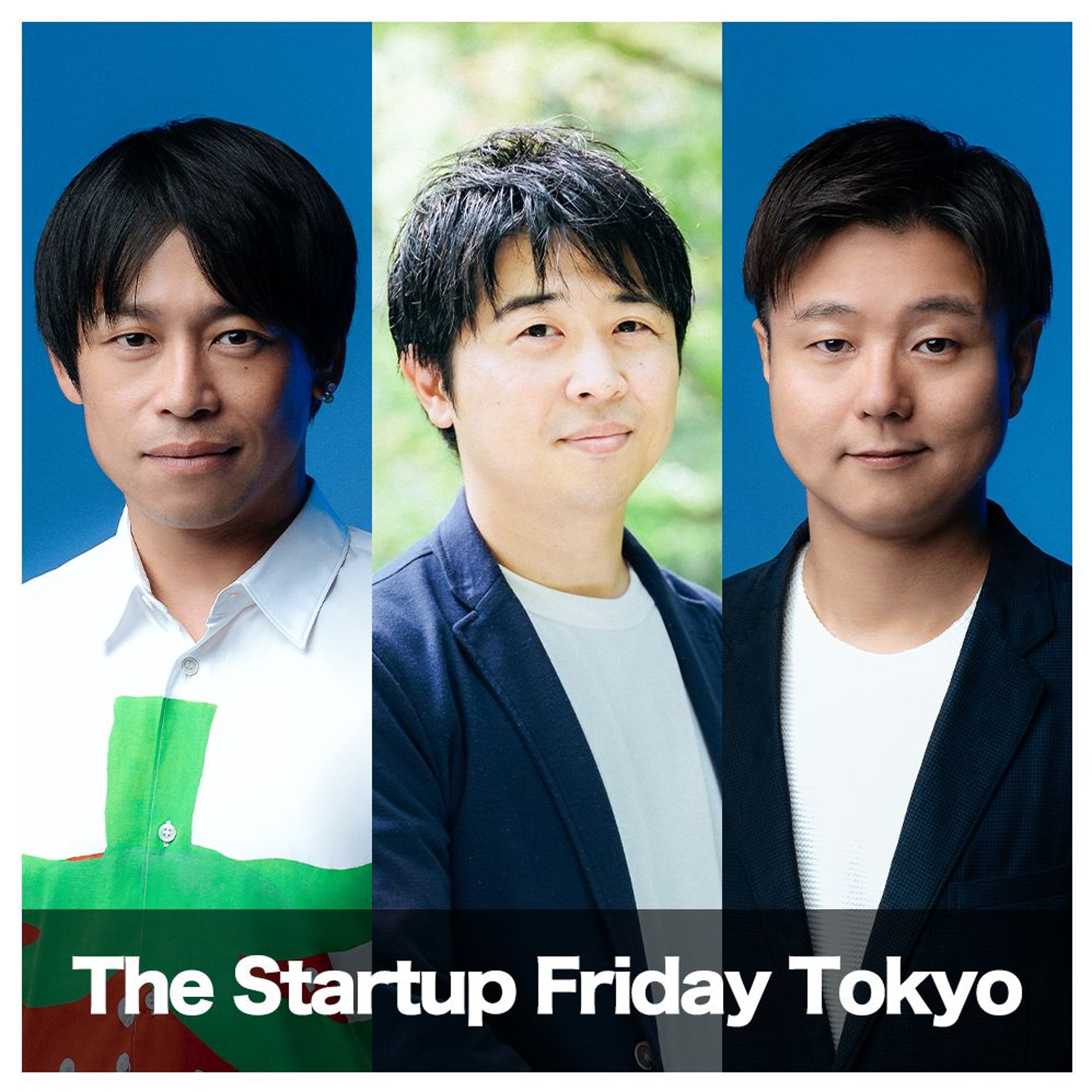 The Startup Friday Tokyo / ザ・スタートアップ・フライデー・トーキョー