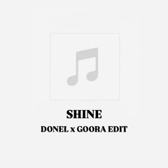 DONEL-SHINE (GOORA AFRO HOUSE EDIT)