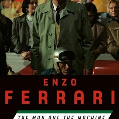 (PDF/ePub) Enzo Ferrari (Movie Tie-in Edition): The Man and the Machine - Brock Yates