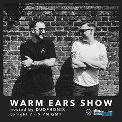 Warm Ears Show hosted By DUOPHONIX @Bassdrive.com  (28 Jan 2024)
