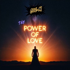 CoL M - The Power of love
