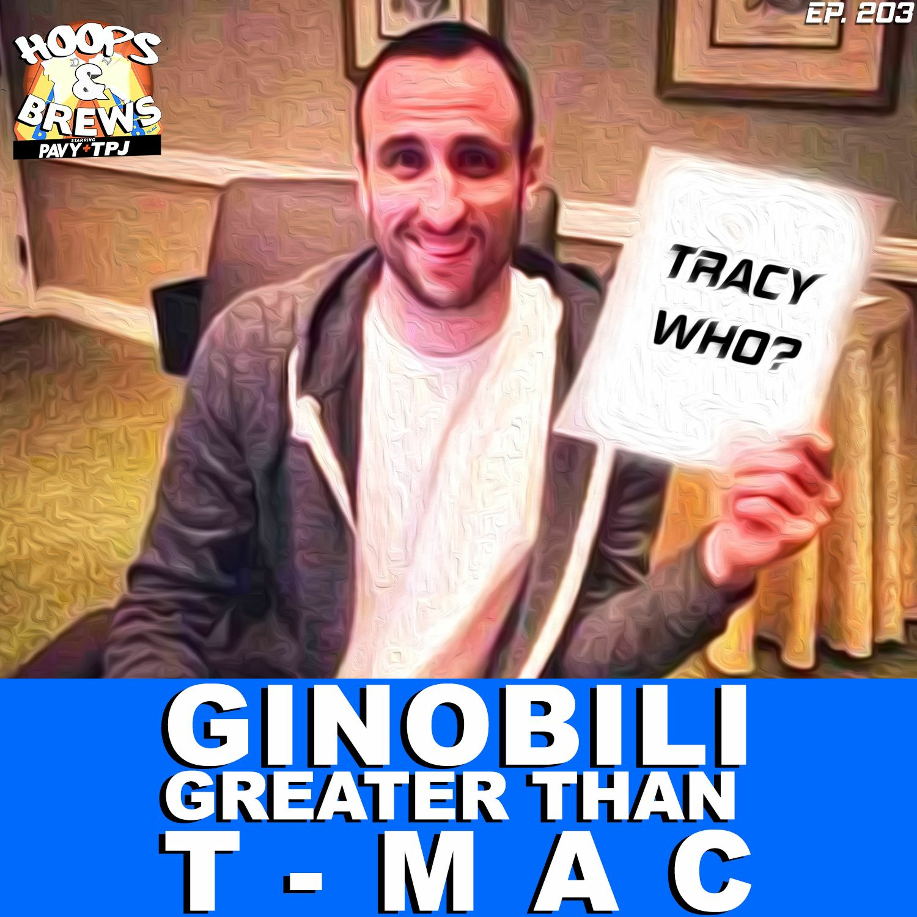 #HoopsNBrews Ep. 203: "Manu Ginobili Greater Than T-Mac" + Kyrie vs NBA Restart + Pat Bev vs LeBron episode artwork
