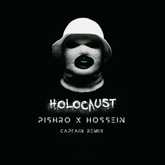 HOLOCAUST (PISHRO - HOSSEIN) - Captain Remix