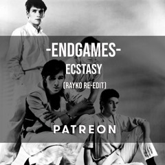 02. Endgames - Ecstasy (Rayko re-edit)