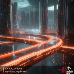 Rikaya, S.A.B.R.I - We Know