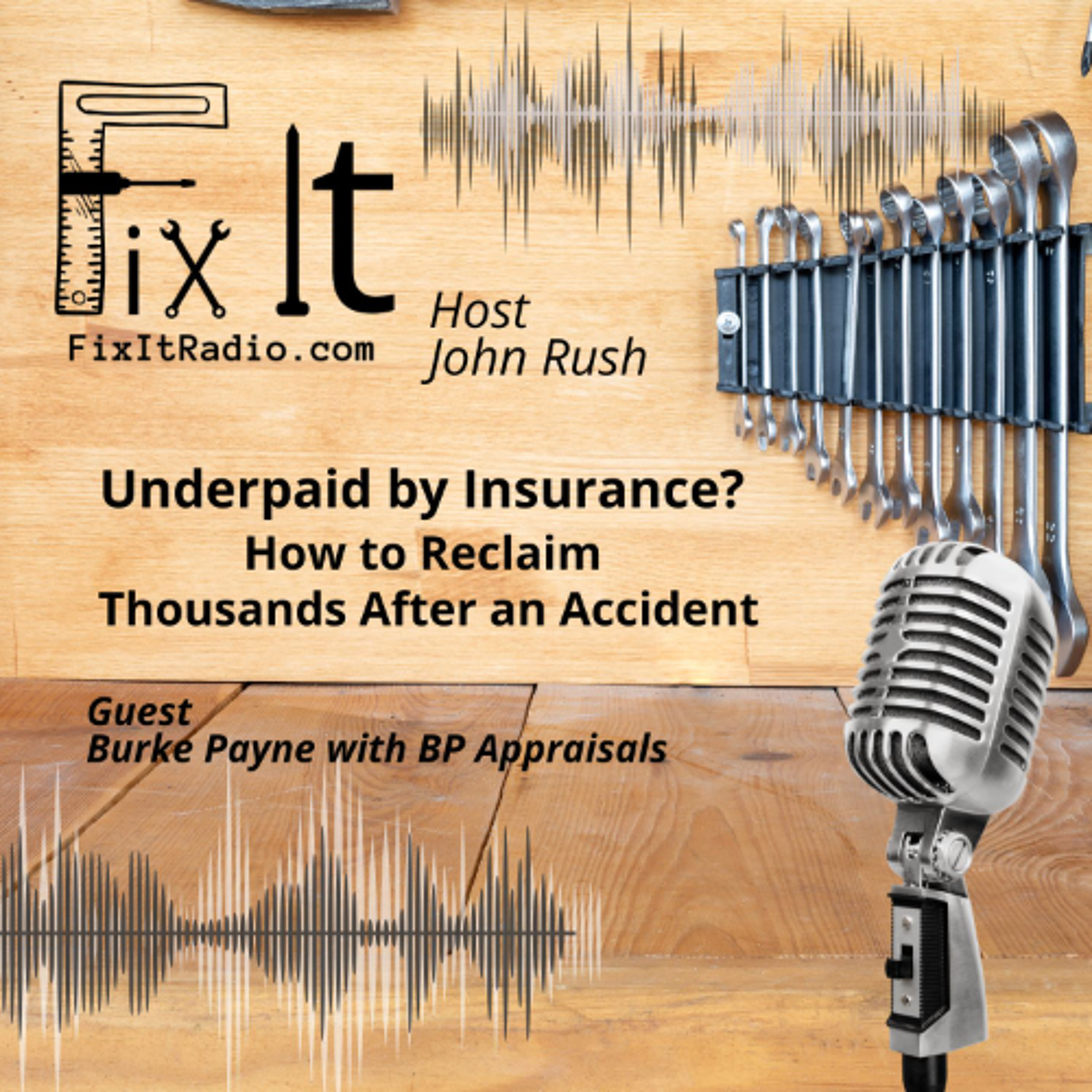 FIX IT RADIO: Underpaid by Insurance? How to Reclaim Thousands After an Accident. 6-28-25 episode artwork