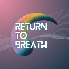 Return to Breath