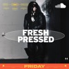 Fresh Pressed Friday