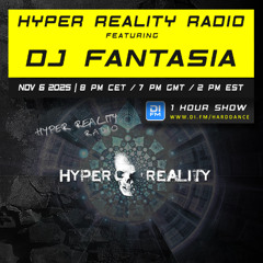 Hyper Reality Radio 246 – feat. Dj Fantasia
