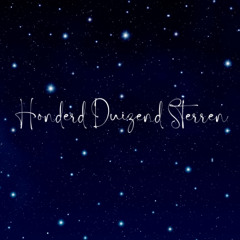 HONDERD DUIZEND STERREN