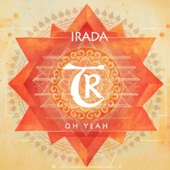 𝐏𝐑𝐄𝐌𝐈𝐄𝐑𝐄: Irada - Oh Yeah [Tibetania Records]