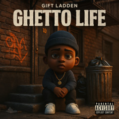 Ghetto Life