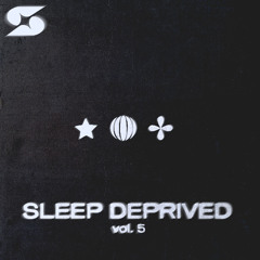 Sleep Deprived: Vol 5