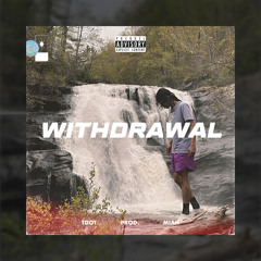 Withdrawal (Prod. Soundlair)