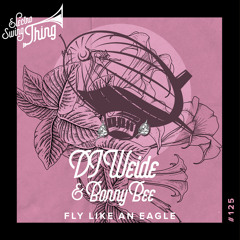 DJ Weide & Bonny Bee - Fly Like An Eagle // Electro Swing Thing #125