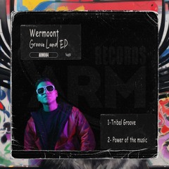 Wermoont - Tribal Groove (Original Mix)