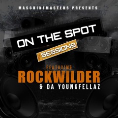 On The Spot Sessions - Rockwilder & Da Youngfellaz