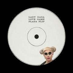 Lady Gaga - LoveGame (PLADA flip)