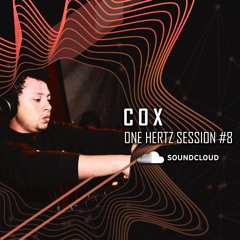 COX - ONE HERTZ SESSION #8