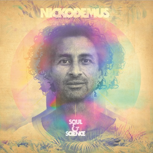 Nickodemus - Soul & Science LP