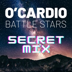PREMIERE : O'Cardio - Battle Stars (Secret Mix)