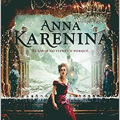 [ACCESS] KINDLE 💖 Anna Karenina by  Leo  Tolstoy,Richard   Pevear,Larissa  Volokhons