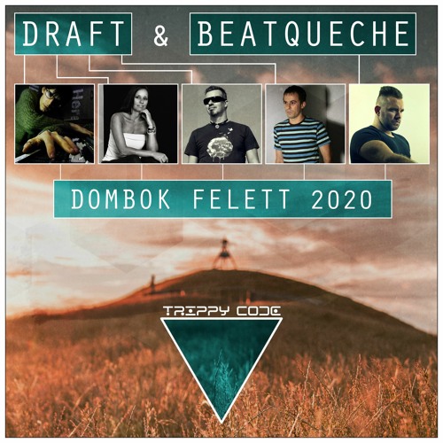 Draft (HUN) & BeatQueche - Dombok Felett 2020 (Dub Mix)