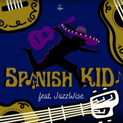 Spanish KID! feat. Jazzwise [OUT NOW] by XTCA