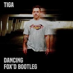Tiga - Dancing (Fox'd Bootleg Remix)
