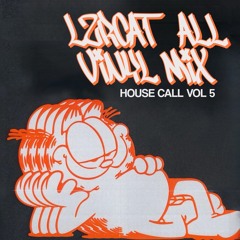 LZRCAT ALL WAX (HOUSE CALL VOL 5)