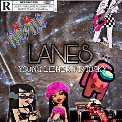 YOUNG LIENER - LANES (feat. Tusky<3)