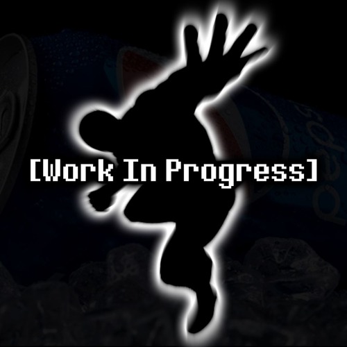 [Work In Progress] Pepsi Man X MEGALOVANIA (By DropLikeAnECake)