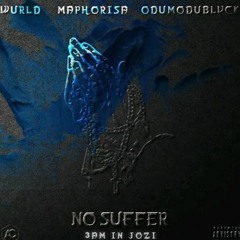 WurlD Ft. ODUMODUBLVCK – No Suffer (6am In Lagos)