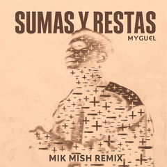 Sumas y Restas (Mik Mish Remix)